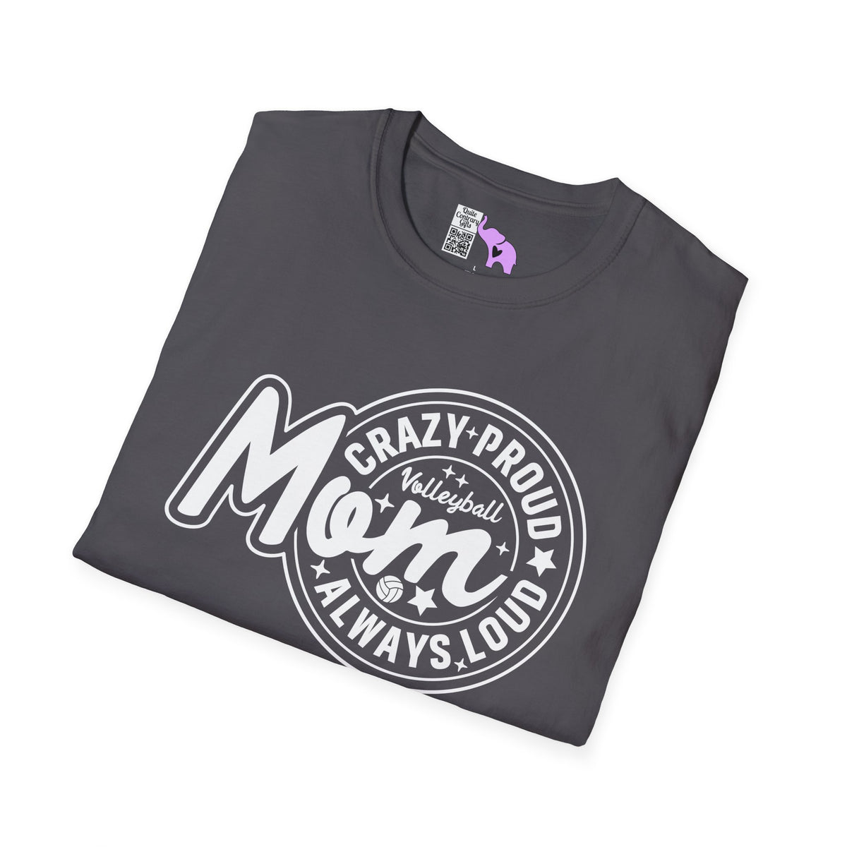 Crazy Proud Always Loud Volleyball Mom Adult T-shirt
