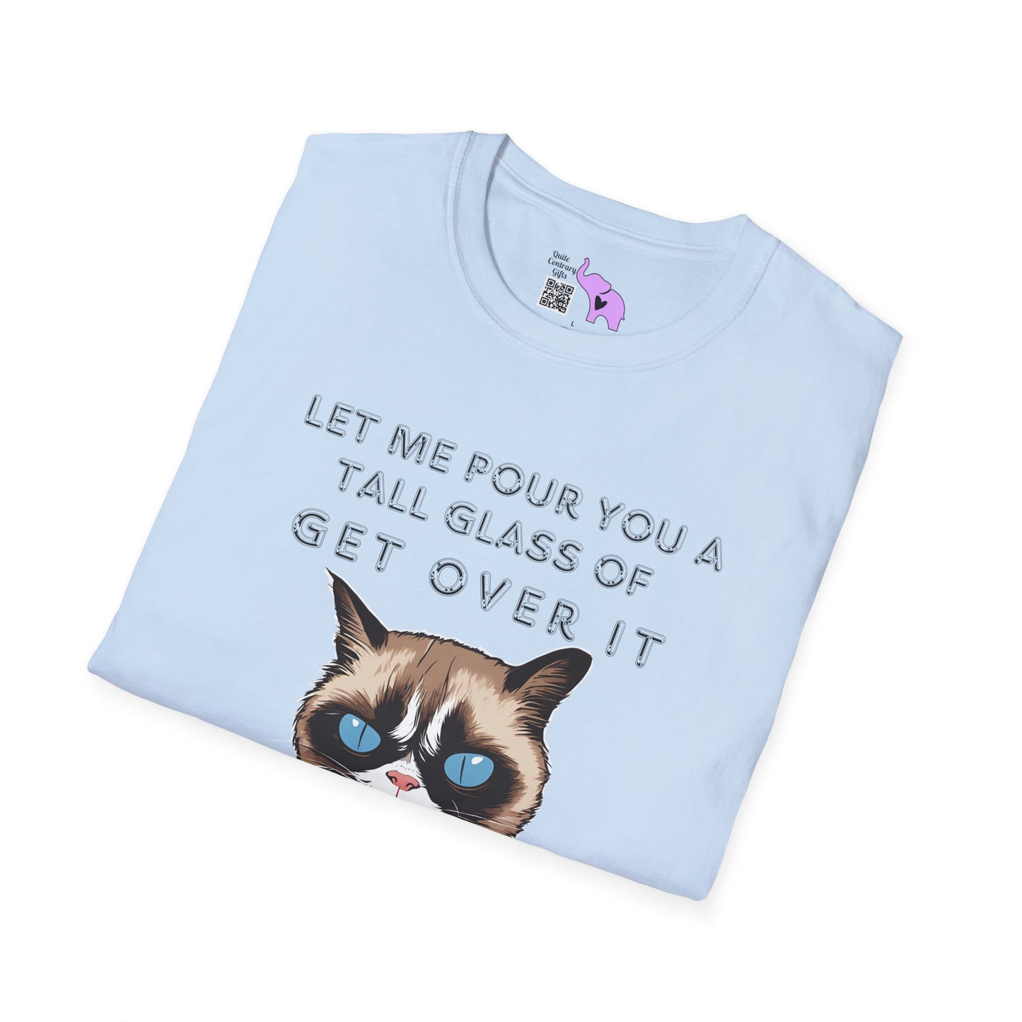 Let Me Pour You A Tall Glass of Get Over It... Adult T-shirt