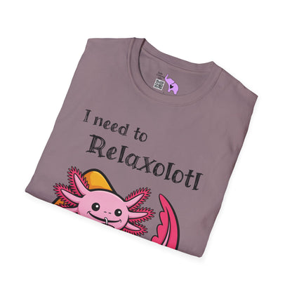 I Need to Relaxolotl Adult T-shirt
