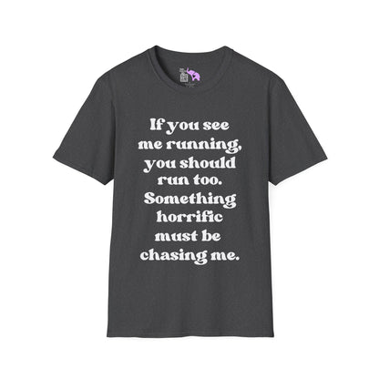 If You See Me Running... Adult T-shirt