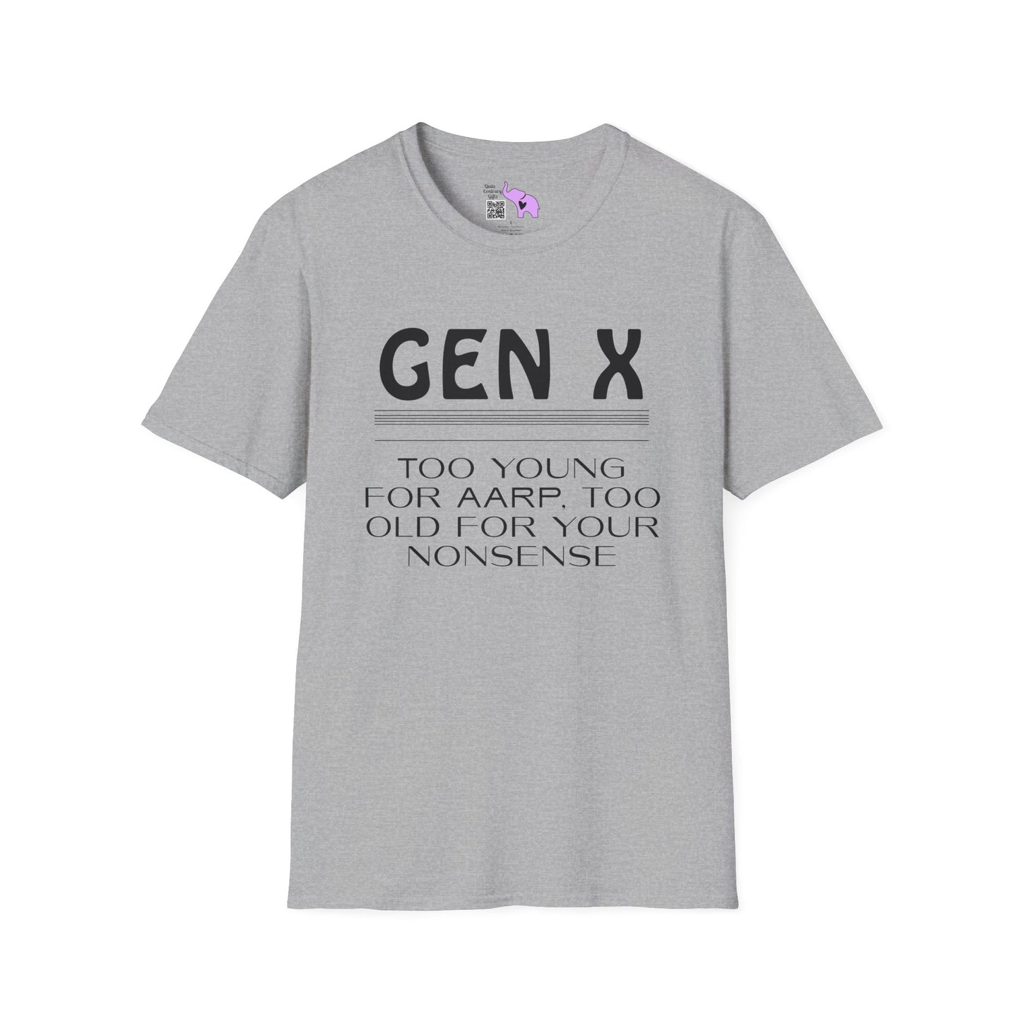 Gen X Too Young for AARP Too Old For Your Nonsense Adult T-shirt