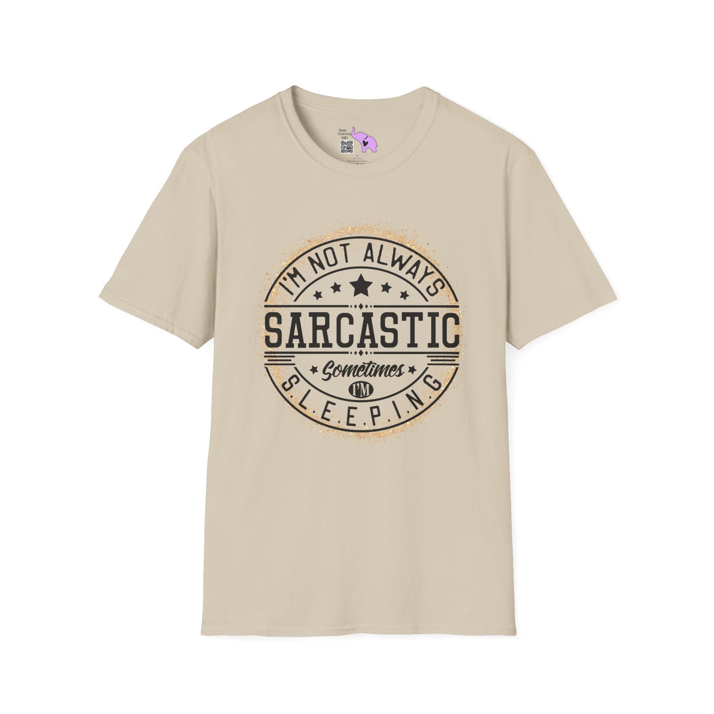 I'm Not Always Sarcastic, Sometimes I'm Sleeping T-shirt