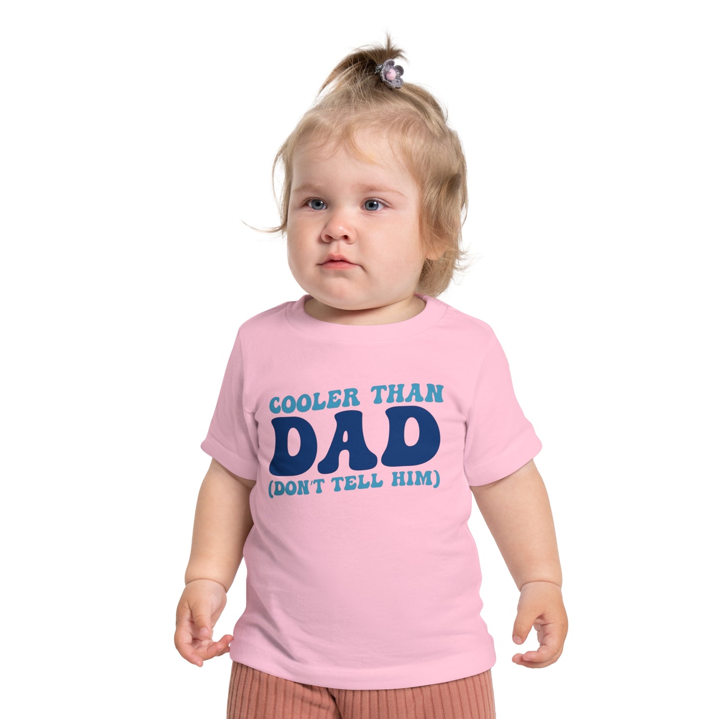 Cooler Than Dad (Don't Tell Him) Infant T-Shirt