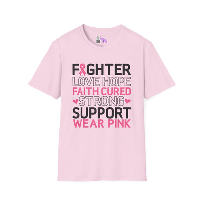 Fighter Love Hope Faith Cured Strong Support Wear Pink Adult T-shirt