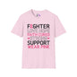 Fighter Love Hope Faith Cured Strong Support Wear Pink Adult T-shirt