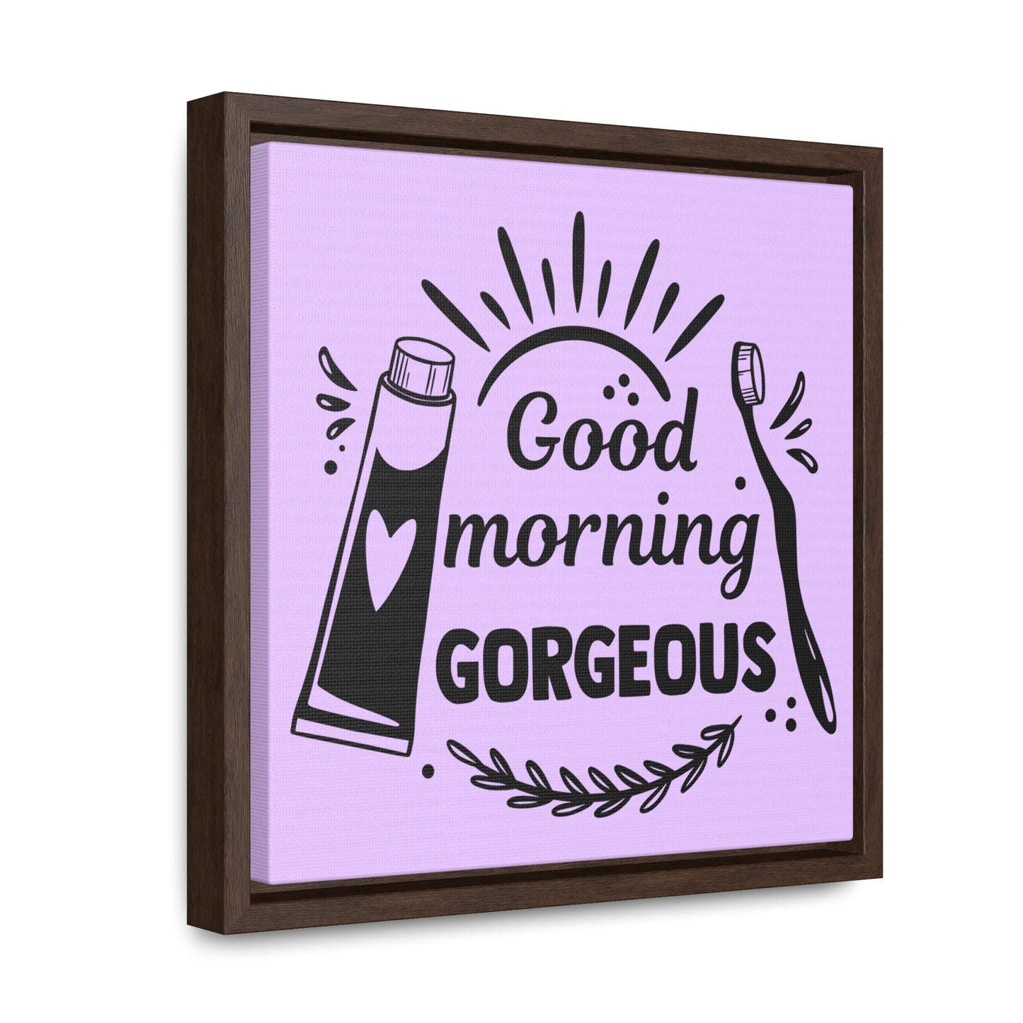 Good Morning Gorgeous Canvas Wraps, Square Frame