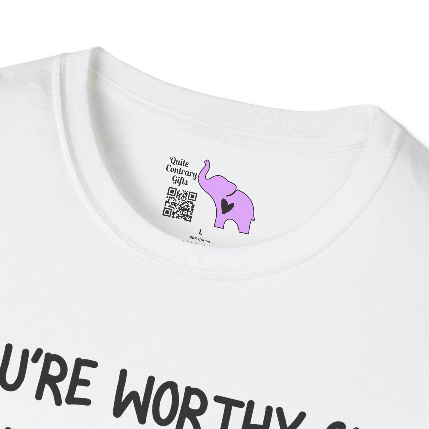 You're Worthy of Being Chosen, Fought For, And Loved. Remember That. Adult T-shirt