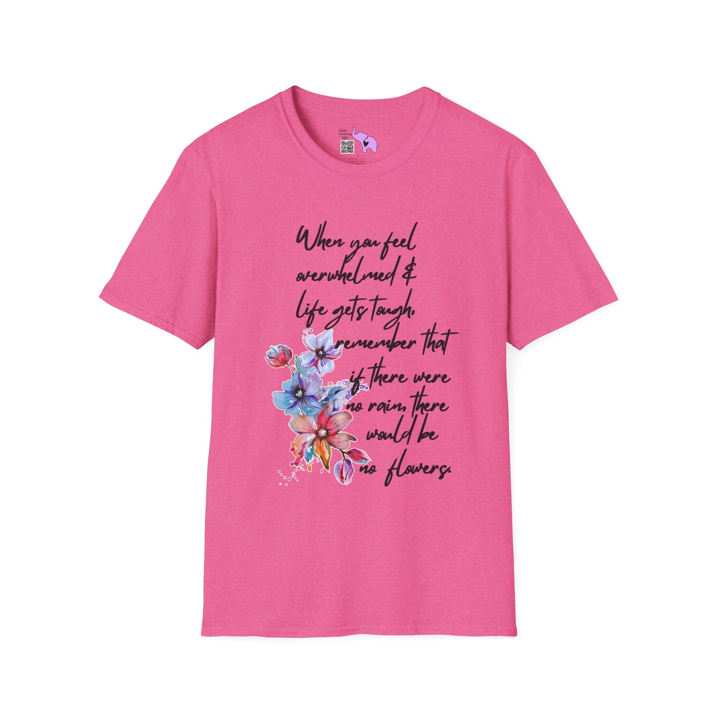 When You Feel Overwhelmed... Adult T-shirt