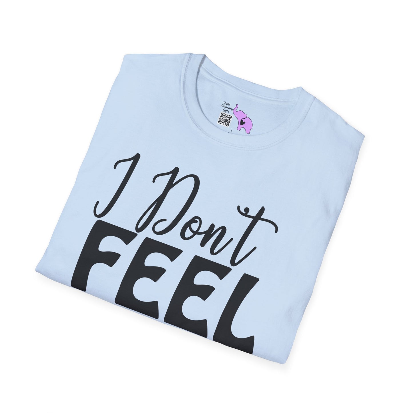 I Don't Feel Very Worky Today Adult T-shirt