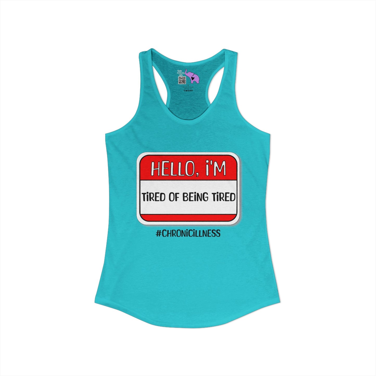 Hello, I'm Tired of Being Tired Women's Ideal Racerback Tank