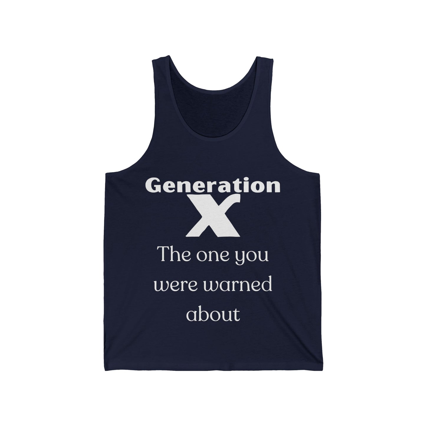 GenX The One You Were Warned About Adult Unisex Tank