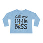 Call Me Little Boss Toddler Long Sleeve Tee