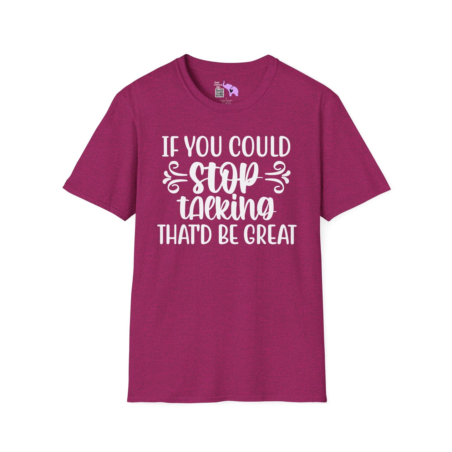 If You Could Stop Talking That'd Be Great Adult T-shirt