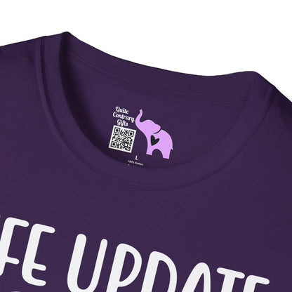 Life Update Still A Mess T-shirt