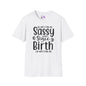 Sassy Since Birth Adult T-shirt