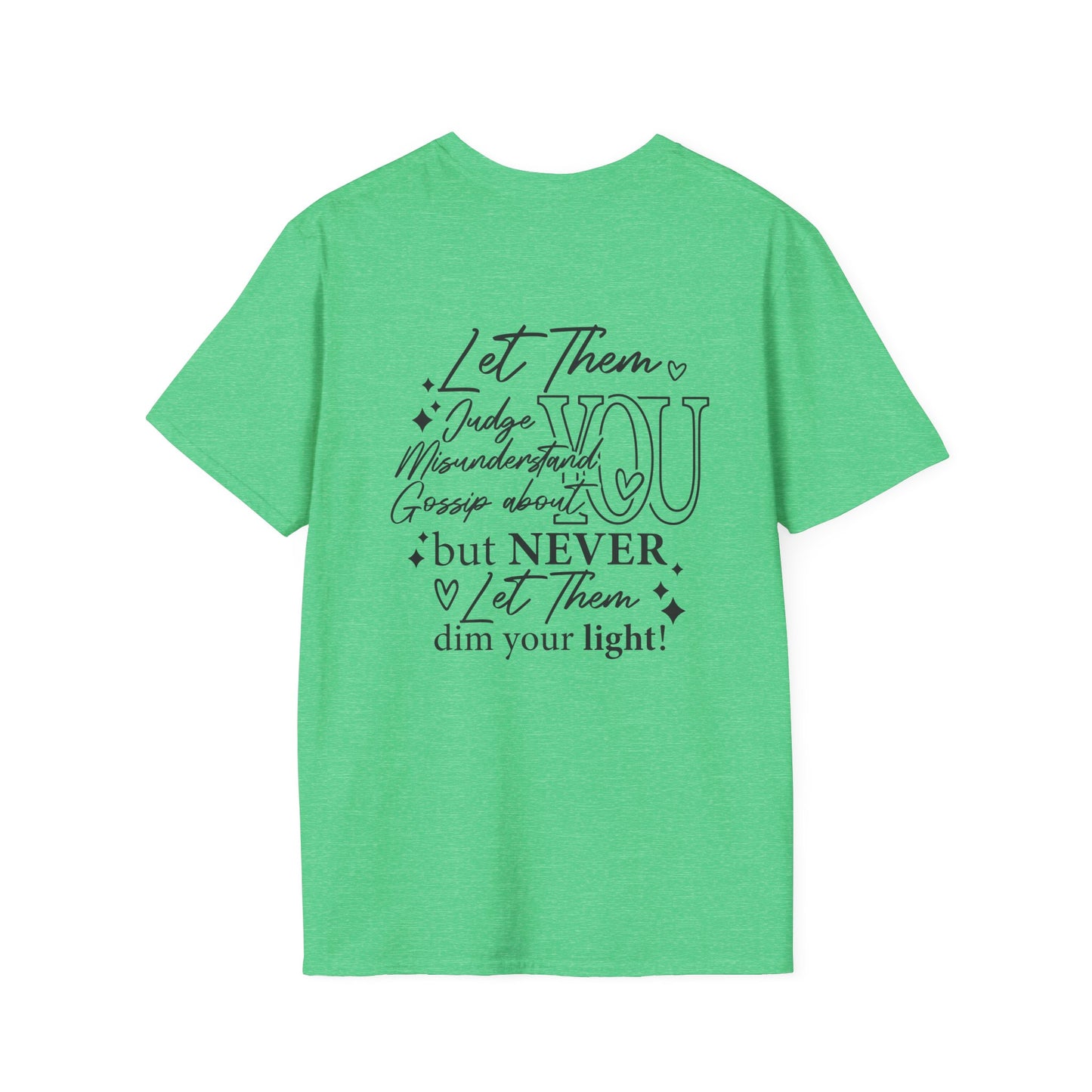 Never Let Them Dim Your Light Adult T-shirt