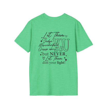 Never Let Them Dim Your Light Adult T-shirt