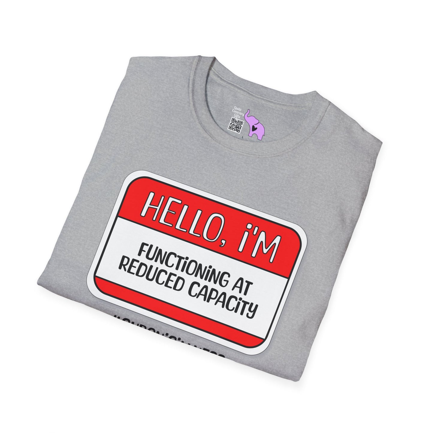 Hello, I'm Functioning At Reduced Capacity Adult T-shirt