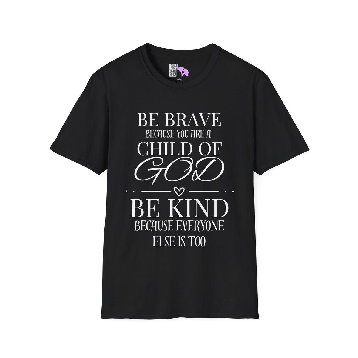 Be Brave Because You Are A Child of God Adult T-shirt