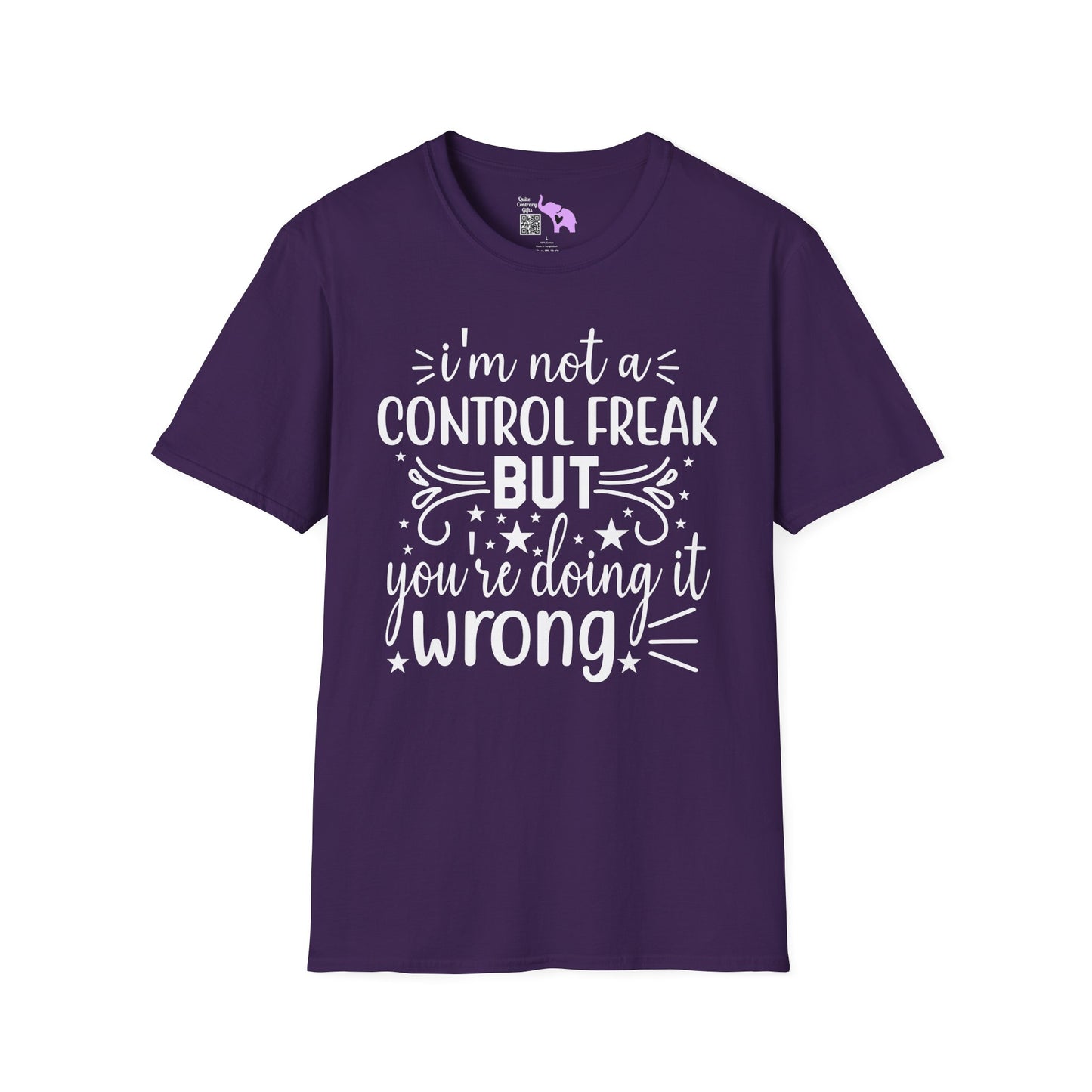 I'm Not A Control Freak But You're Doing It Wrong Adult T-shirt