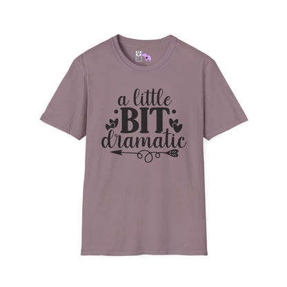 A LIttle Bit Dramatic Adult T-shirt
