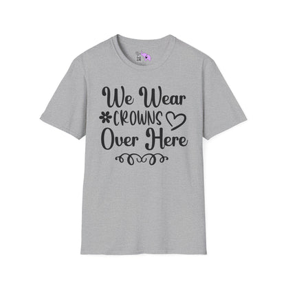 We Wear Crowns Over Here Adult T-shirt