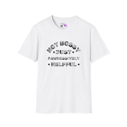 Not Bossy Just Aggressively Helpful Adult T-shirt