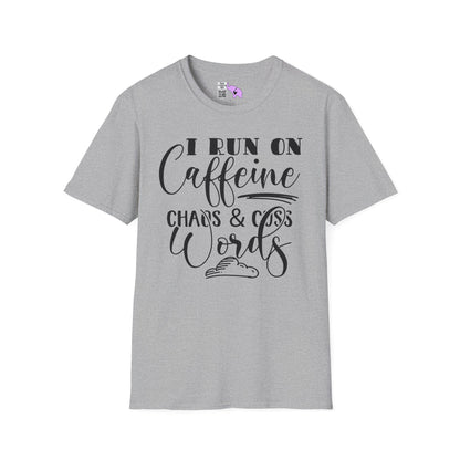 I Run On Caffeine Chaos and Cuss Words Adult T-shirt