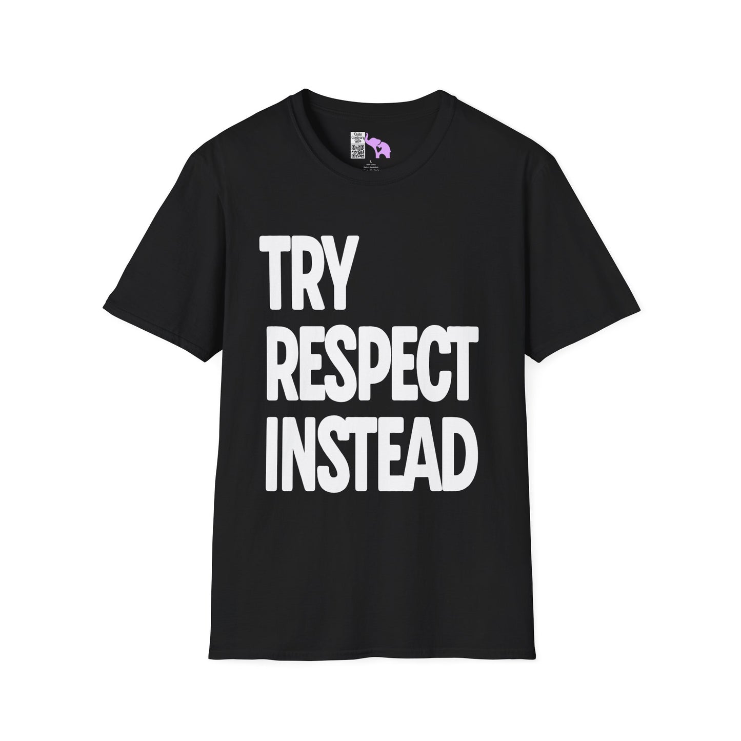 Try Respect Instead Adult T-shirt