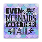 Even Mermaids Wash Their Tail Canvas Art