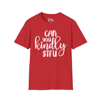 Can You Kindly STFU T-shirt