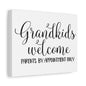 Grandkids Welcome Parents By Appointment Only Canvas Art