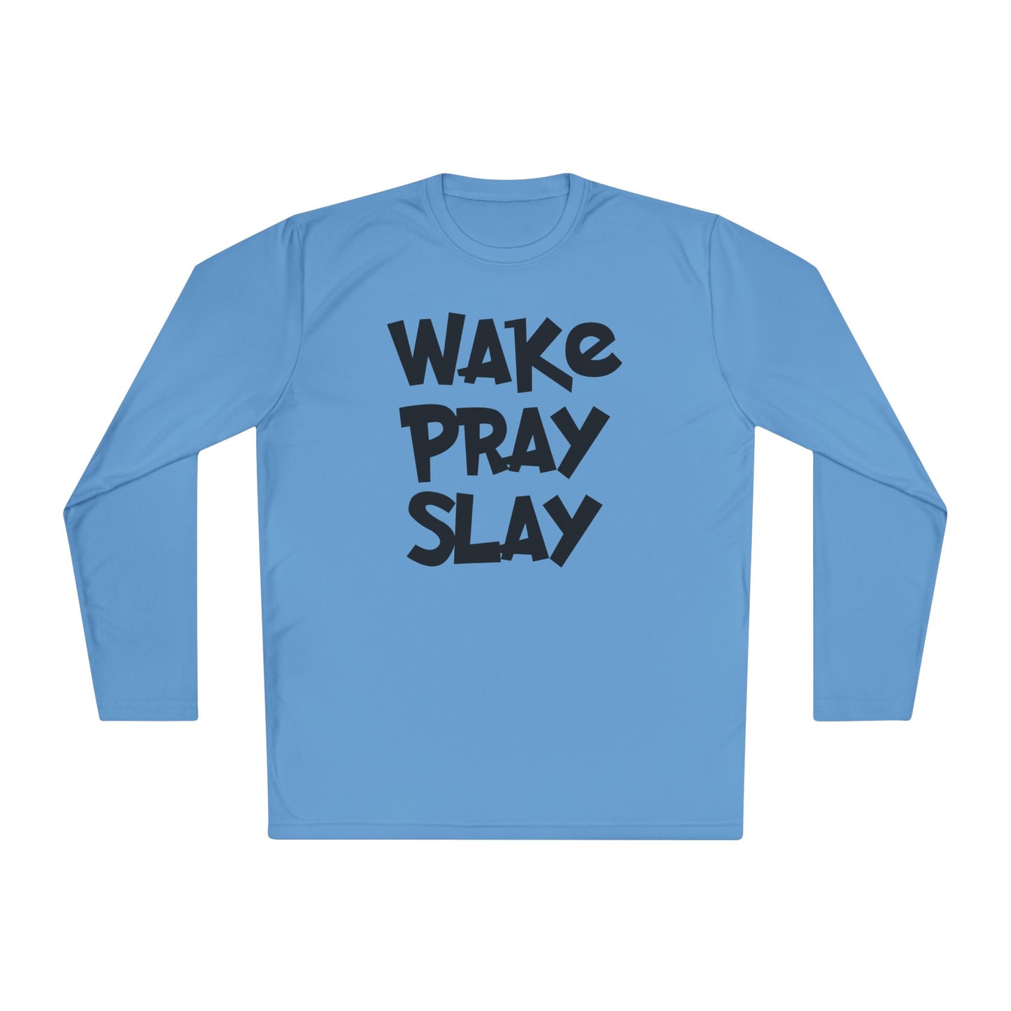 Wake Pray Slay Adult Long Sleeve Tee