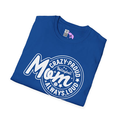Crazy Proud Always Loud Volleyball Mom Adult T-shirt