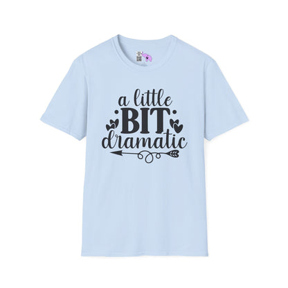 A LIttle Bit Dramatic Adult T-shirt