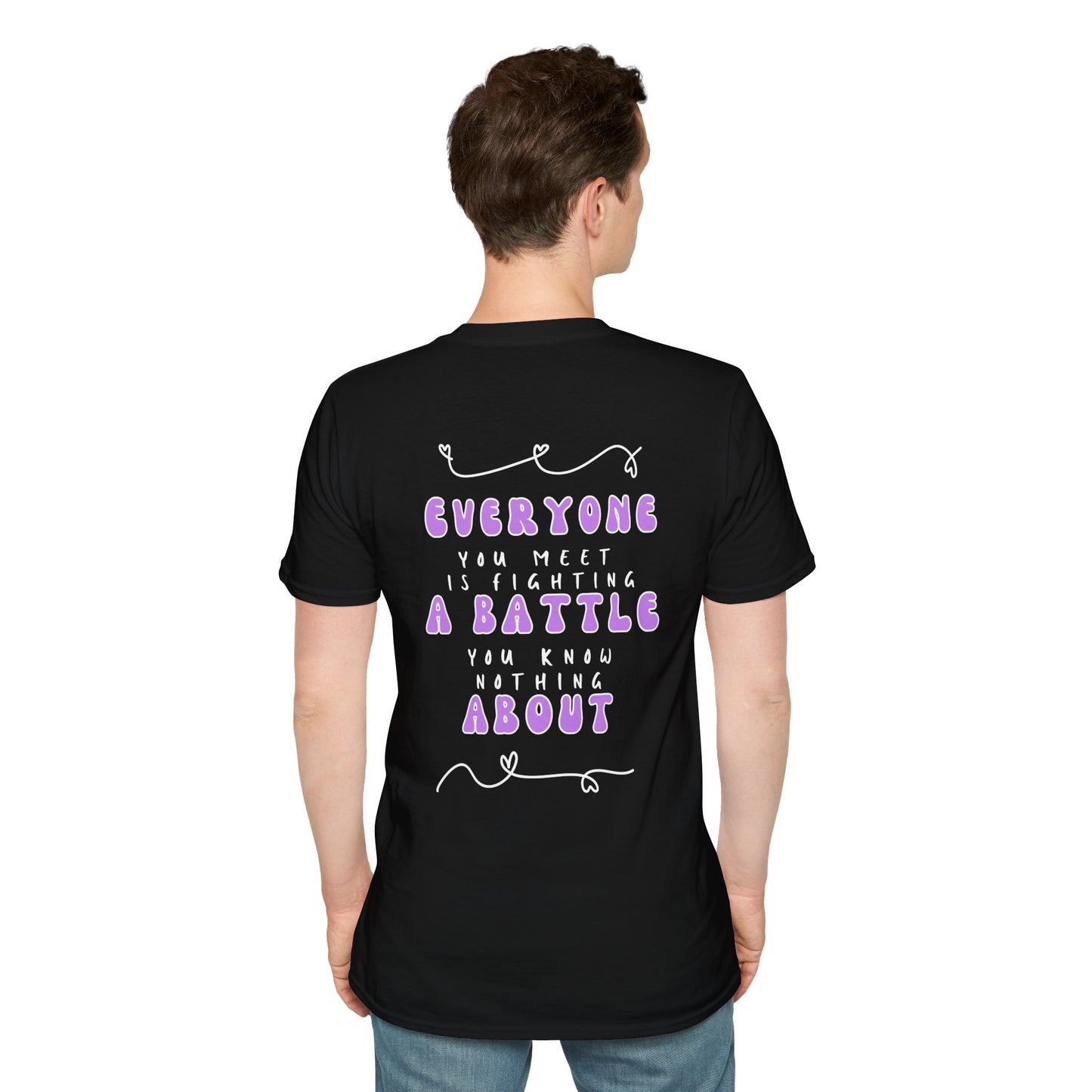 Everyone You Meet is Fighting A Battle Be Kind Unisex Softstyle T-Shirt