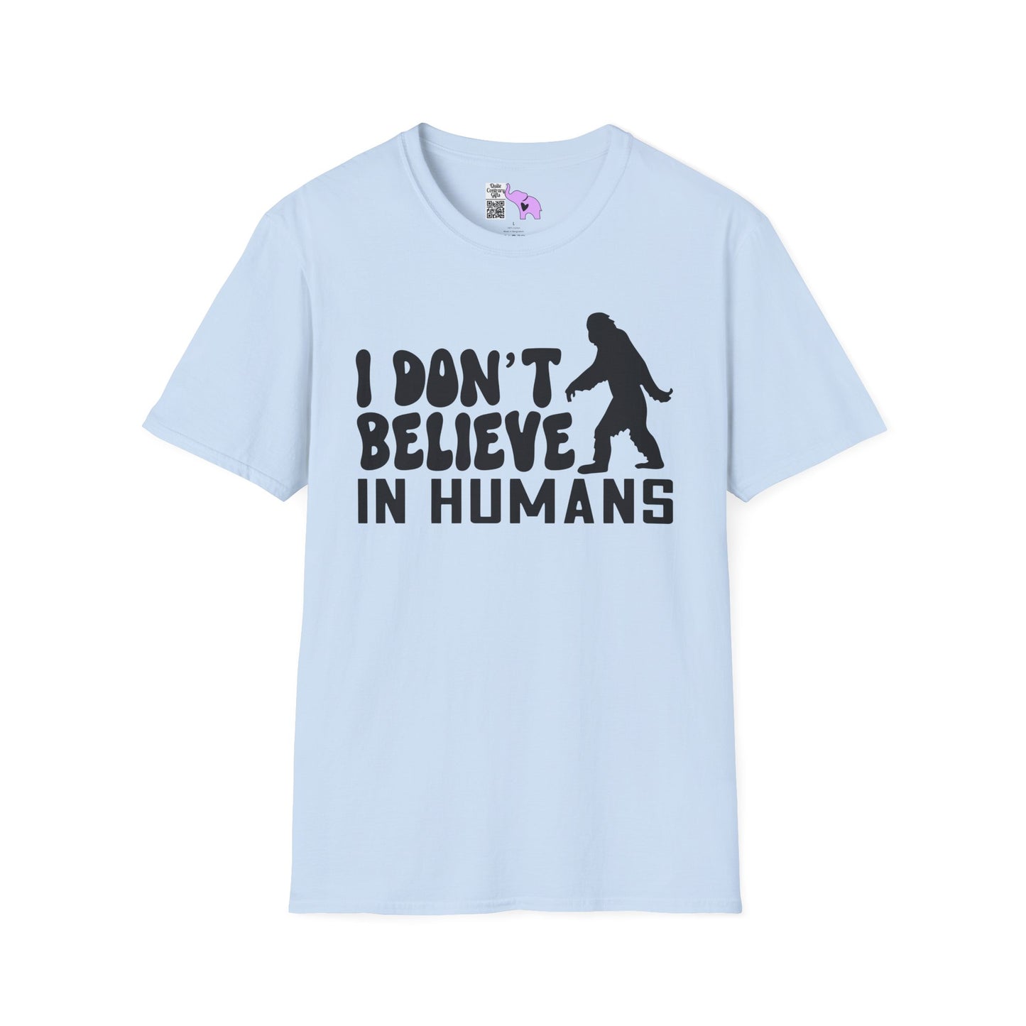 Bigfoot: I Don't Believe In Humans Adult T-shirt