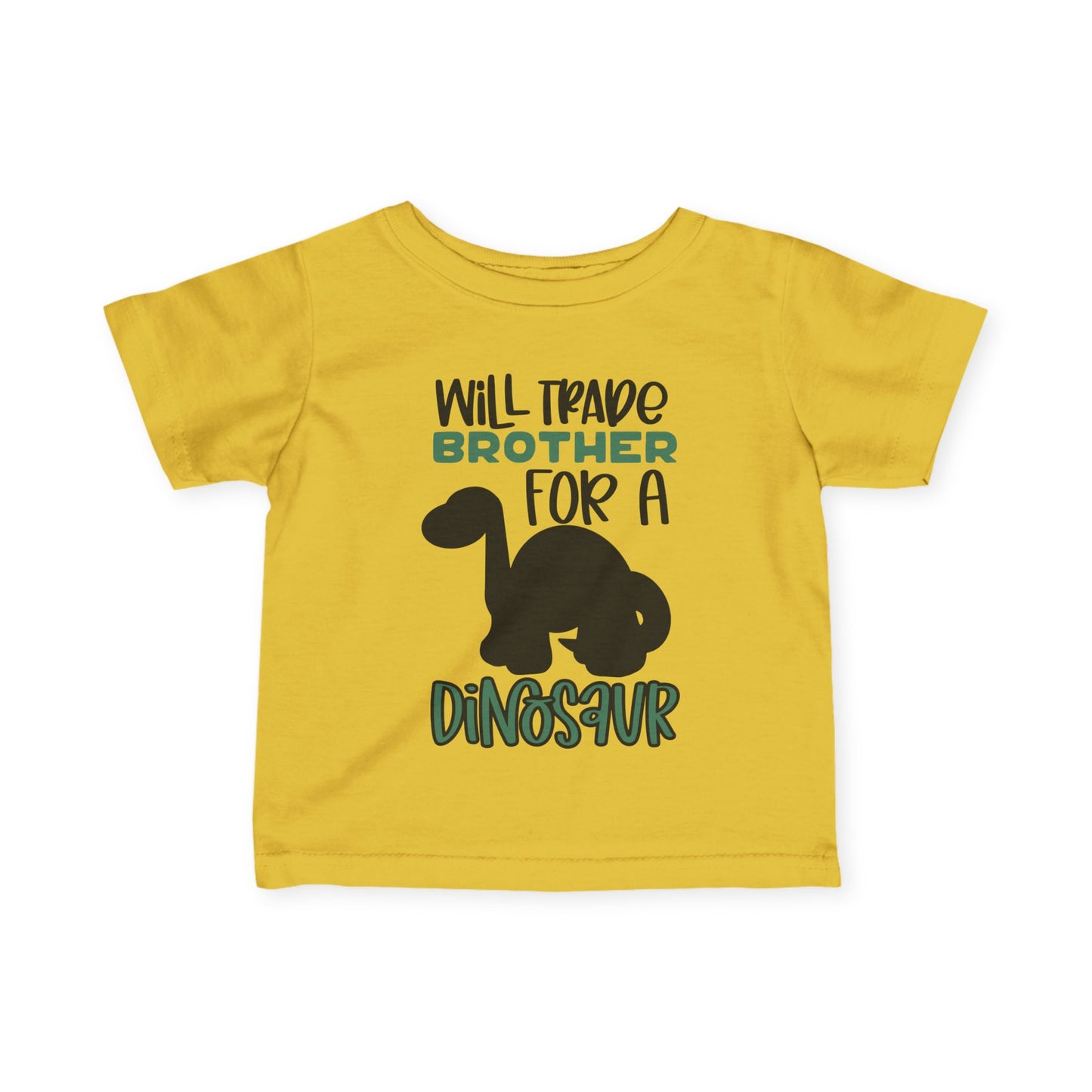 Will Trade Brother For A Dinosaur Infant T-Shirt