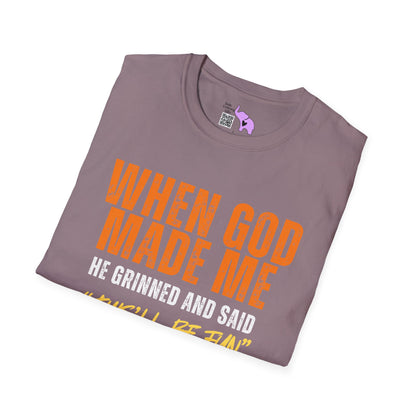 When God Made Me He Grinned And Said "This'll Be Fun" Adult T-shirt