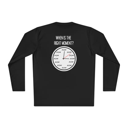 When is The Right Time? Adult Long Sleeve Tee