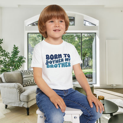 Born to Bother My Brother Heavy Cotton™ Toddler T-shirt