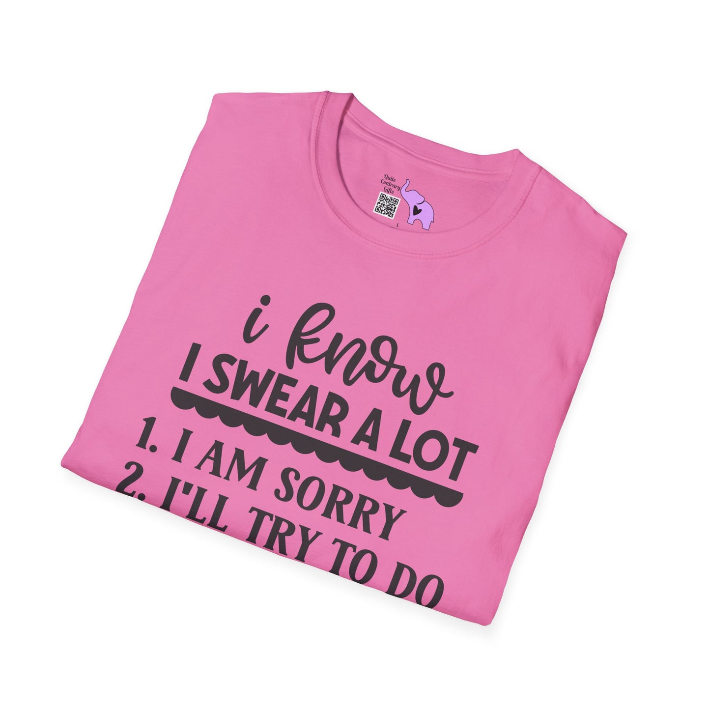 I Know I Swear Alot... Adult T-shirt