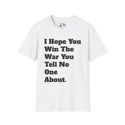 I Hope You Win The War You Tell No One About Adult T-shirt