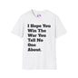 I Hope You Win The War You Tell No One About Adult T-shirt