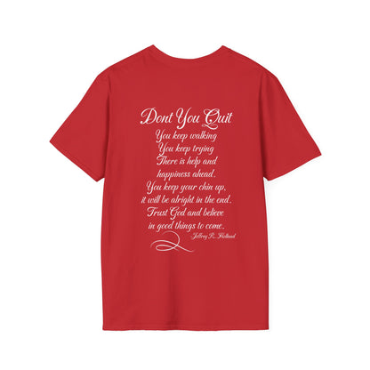 Don't You Quit! quote by Jeffrey R. Holland Adult T-shirt