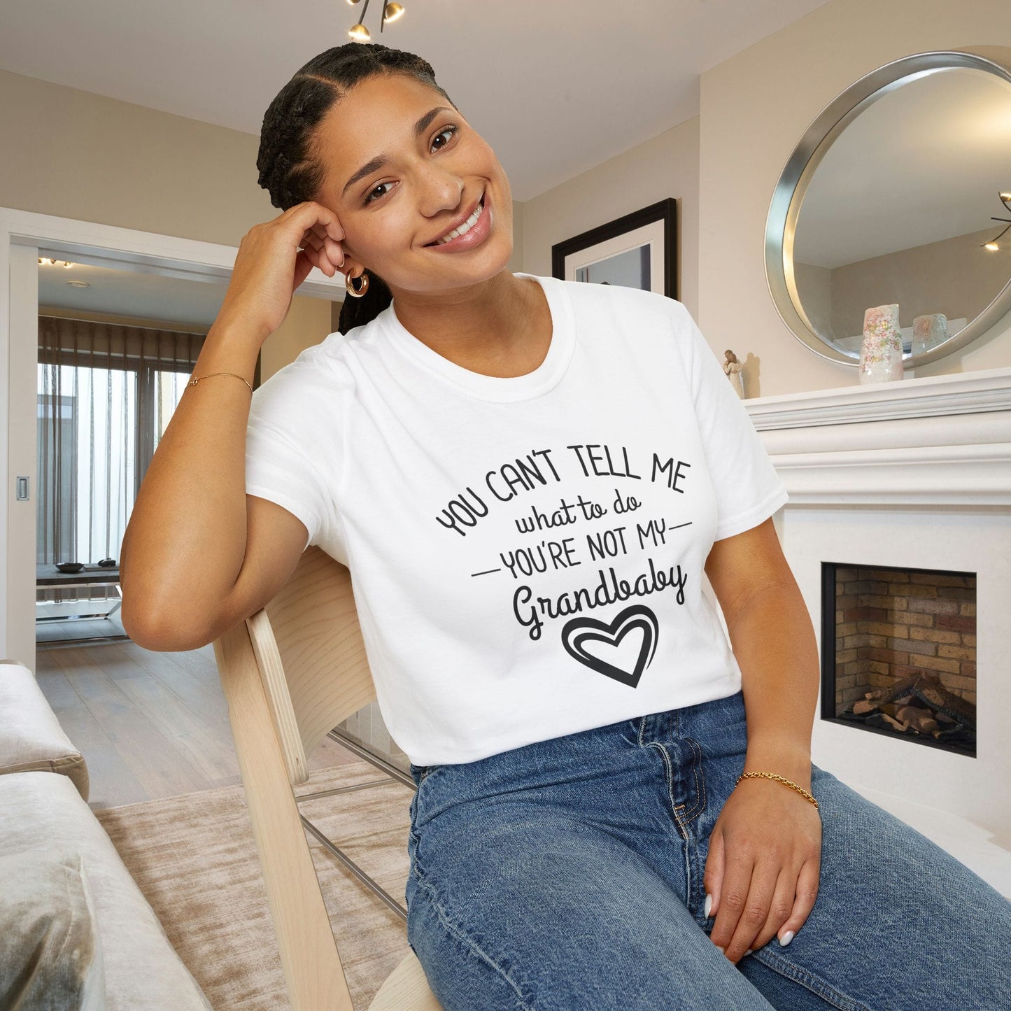 ""You Can't Tell Me What To Do You're Not My Grandbaby Adult T-shirt