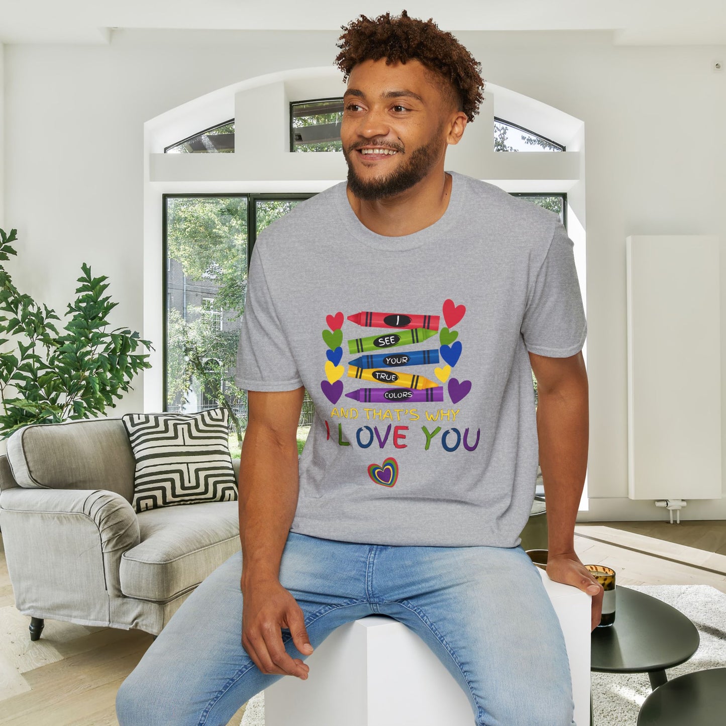 I See Your True Colors And That's Why I Love You Adult T-shirt