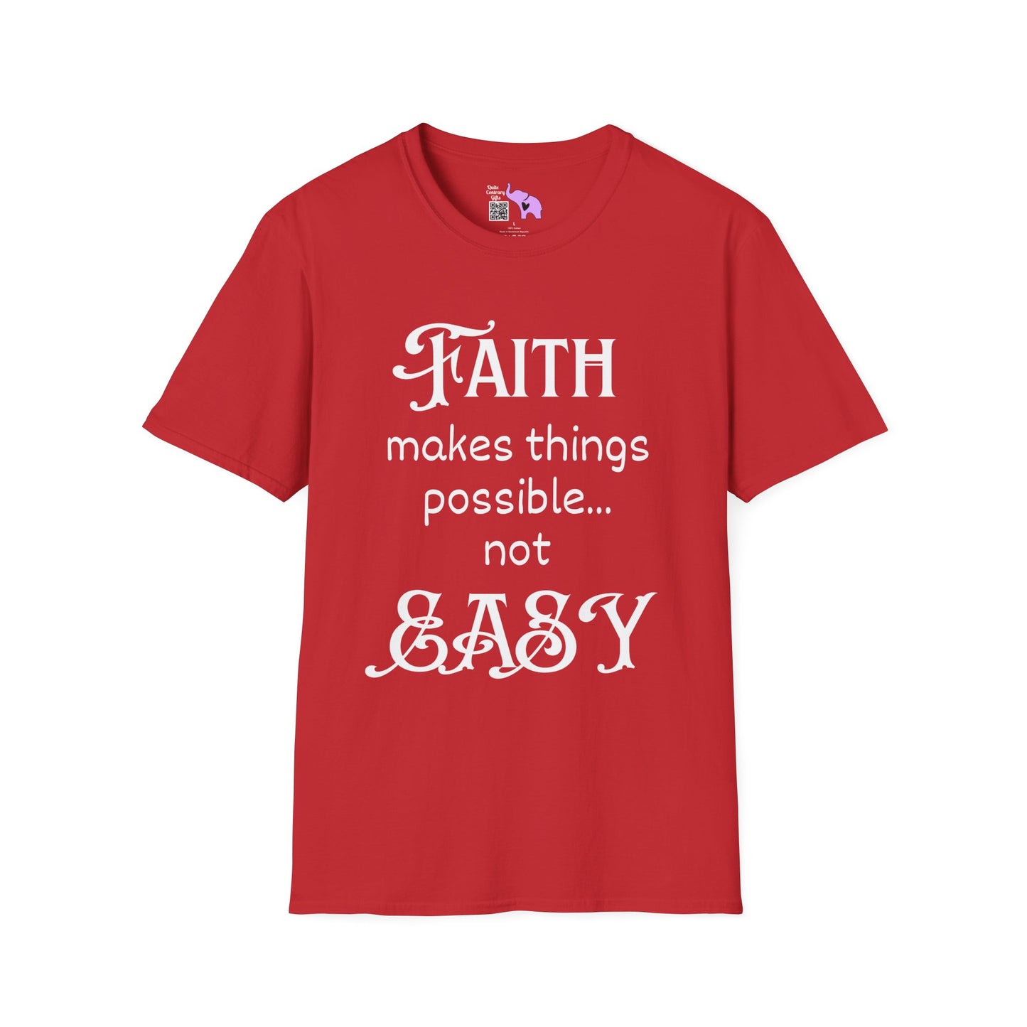 Faith Makes Things Possible... Not Easy T-shirt