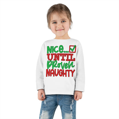 Nice Until Proven Naughty 2 Toddler Long Sleeve Tee