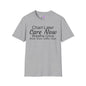 Chart Later Care Now Breathe Once Break Room Coffee Later Adult T-shirt